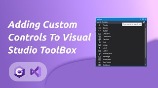 Adding Custom Controls To Visual Studio ToolBox [upl. by Weinreb]