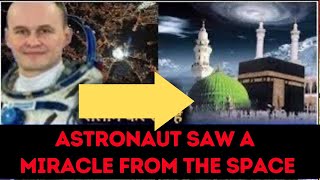 ASTRONAUT SAW A MIRACLE FROM THE SPACE  Islamic Lectures [upl. by Nosahc817]