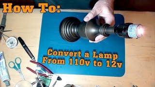 DIY 110v Lamp to 12v Conversion [upl. by Atirres]