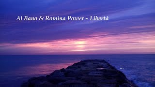 Al Bano amp Romina Power  Libertà Lyrics [upl. by Kitti]