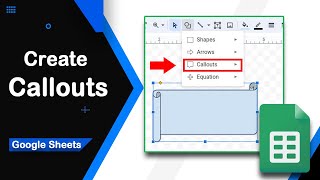 How to Add or Create Callouts in Google Sheets [upl. by Ardnasirk]