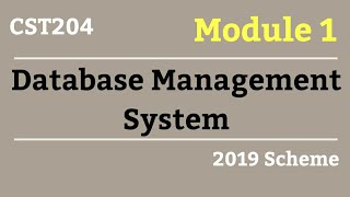 DBMS S4 CSModule 1 Part 12019 Scheme KTU [upl. by Zolly]