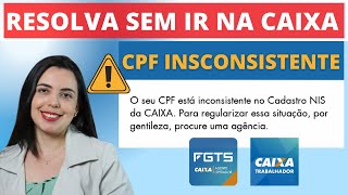 FGTS com CPF inconsistente  Como resolver pelo APP sem ir na Agência da Caixa [upl. by Sisxela]