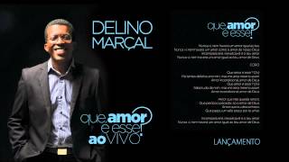 Delino Marçal  Que Amor é Esse LANÇAMENTO [upl. by Sollie]