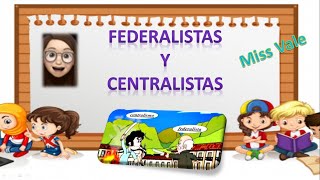 Historia quotFederalistas y centralistasquot [upl. by Avonasac]