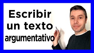 Cómo escribir un texto argumentativo [upl. by Yentruok]