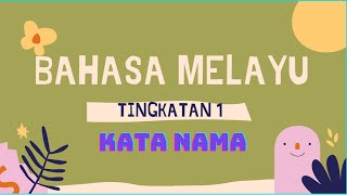 BAHASA MELAYU TINGKATAN 1  KATA NAMA [upl. by Etnohs]