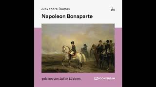 Napoleon Bonaparte  Alexandre Dumas Roman Klassiker  Komplettes Hörbuch [upl. by Eiryt]