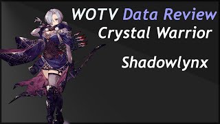 WOTV Data Review Crystal Warrior Shadowlynx [upl. by Annavaj533]