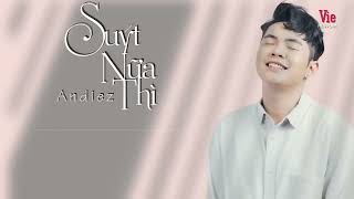 KARAOKE SUÝT NỮA THÌ  ANDIEZ [upl. by Irv]