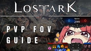 Lost Ark PvP InDepth FoV amp Camera Guide How to Catch Enemies Offscreen [upl. by Dodd]