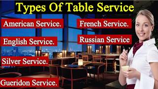 Types of Table Service II American Silver Gueridon English Russian French Service [upl. by Jessi]