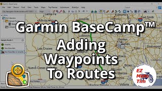 Garmin BaseCamp™ Adding Waypoints to Routes [upl. by Ewell]