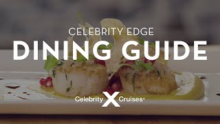 Celebrity Edge Dining amp Restaurant Guide  Celebrity Cruises [upl. by Baudin]