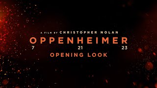 Oppenheimer  Opening Look [upl. by Jules681]