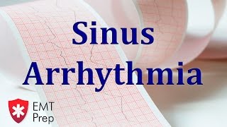 Sinus Arrhythmia ECG  EMTprepcom [upl. by Annoerb]