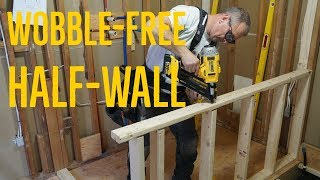 Building A Strong Half Wall  Avoiding the WOBBLE [upl. by Adekahs]