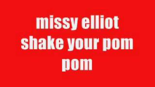 Missy Elliot  Shake Your Pom Pom [upl. by Vogeley]