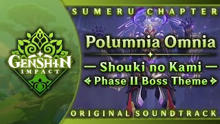 Polumnia Omnia — Shouki no Kami Boss Theme Phase II  Genshin Impact OST Sumeru Chapter [upl. by Enninaej]