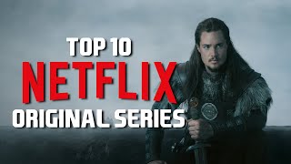 Top 10 Best Netflix Original Series to Watch Now [upl. by Remas]