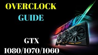 GTX 1080 Overclock Guide Asus gpu tweak II guide as well [upl. by Dryden]