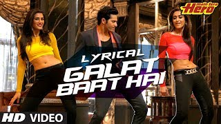 Galat Baat Hai Full Song with Lyrics  Main Tera Hero  Varun Dhawan Ileana DCruz [upl. by Reo]