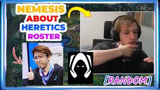 Nemesis About Team Heretics Roster EVI [upl. by Igic]