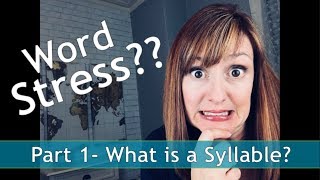 What is a Syllable Word Stress in American English Part 1 [upl. by Annoel]