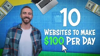 10 Websites to Make 100 PER DAY [upl. by Wills]