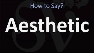 How to Pronounce Aesthetic CORRECTLY [upl. by Chemesh]