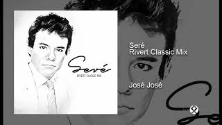 Jose Jose  Sere Rivert Classic Mix [upl. by Yelahs535]