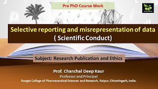 Selective reporting and misrepresentation of data  Scientific Conduct [upl. by Diad580]