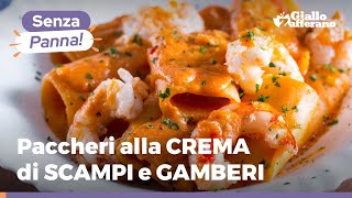 Paccheri alla CREMA di SCAMPI e GAMBERI [upl. by Nosniv]