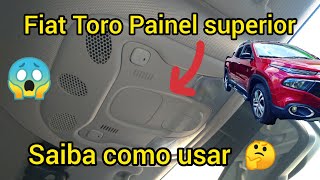 Fiat Toro como usar o painel superior do Teto 🤔 [upl. by Vaules]