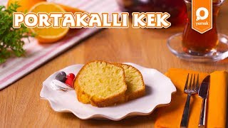 Portakallı Kek  Tatlı Tarifleri [upl. by Elyrehc900]