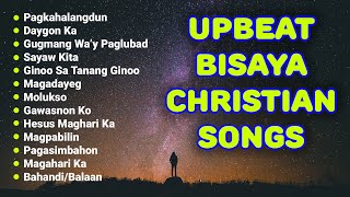 Upbeat Bisaya Christian Songs Nonstop 2020 [upl. by Kingston]