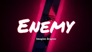 Imagine dragons  Enemy lyrics [upl. by Ayanahs]