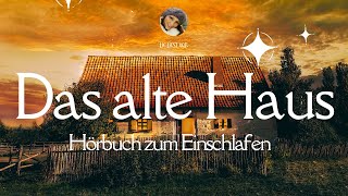 Das alte Haus Hörbuch zum Einschlafen Heinrich Seidel [upl. by Yrtua]