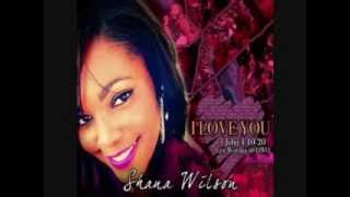 Give Me You  Shana Wilson [upl. by Terchie]