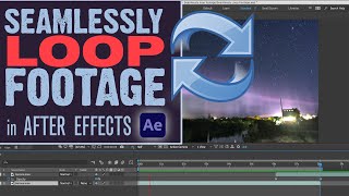 Seamlessly Loop Footage  After Effects Tutorial [upl. by Balbur]