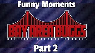 Bay Area Buggs amp Polecat324 Funny Moments Part 2 [upl. by Bollen]