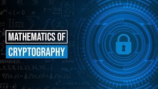 The Mathematics of Cryptography [upl. by Amalbena]