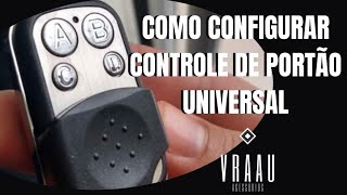 COMO CONFIGURAR CONTROLE DE PORTÃO UNIVERSAL  Passo a Passo COMPLETO [upl. by Anelle]