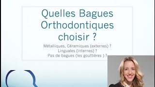 Quelles bagues orthodontiques choisir [upl. by Frost]