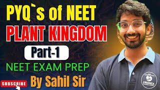 PYQs of NEET  Topic wise  PLANT KINGDOM  PART1  NEET Exam Prepquot By Sahil Sir [upl. by Ramsey967]