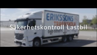 Säkerhetskontroll Lastbil  Erikssons Trafikskola [upl. by Aundrea332]