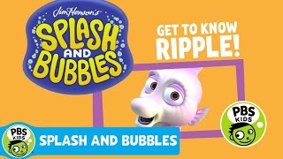 SPLASH AND BUBBLES  Meet Ripple  PBS KIDS [upl. by Friederike]