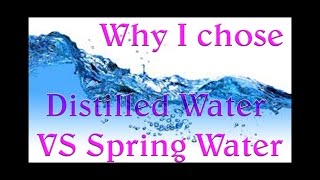 Distilled Water vs Spring Water [upl. by Tobe181]