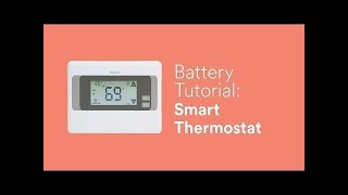 Battery Tutorial Smart Thermostat [upl. by Eenar]