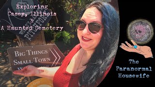 Exploring Casey Illinois and A Haunted Cemetery [upl. by Mcclees]